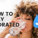 How to stay Hydrated?